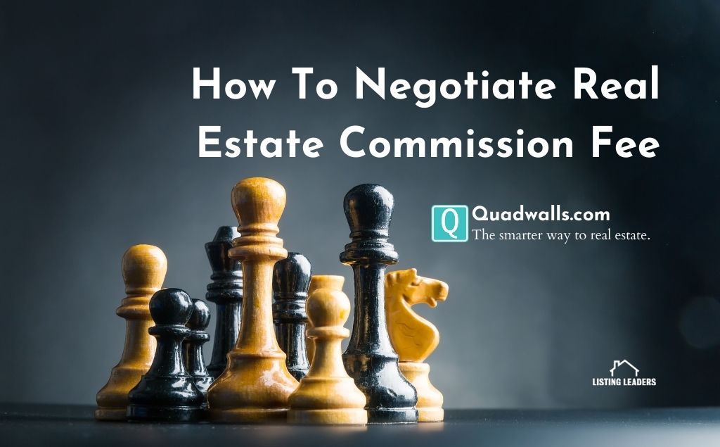 how-to-negotiate-real-estate-commission-fee-quadwalls