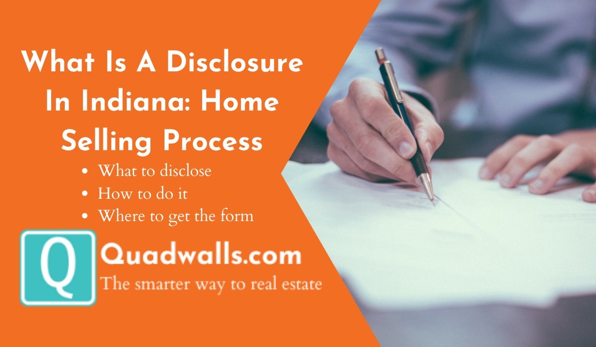What Is A Disclosure In Indiana Home Selling Process Quadwalls