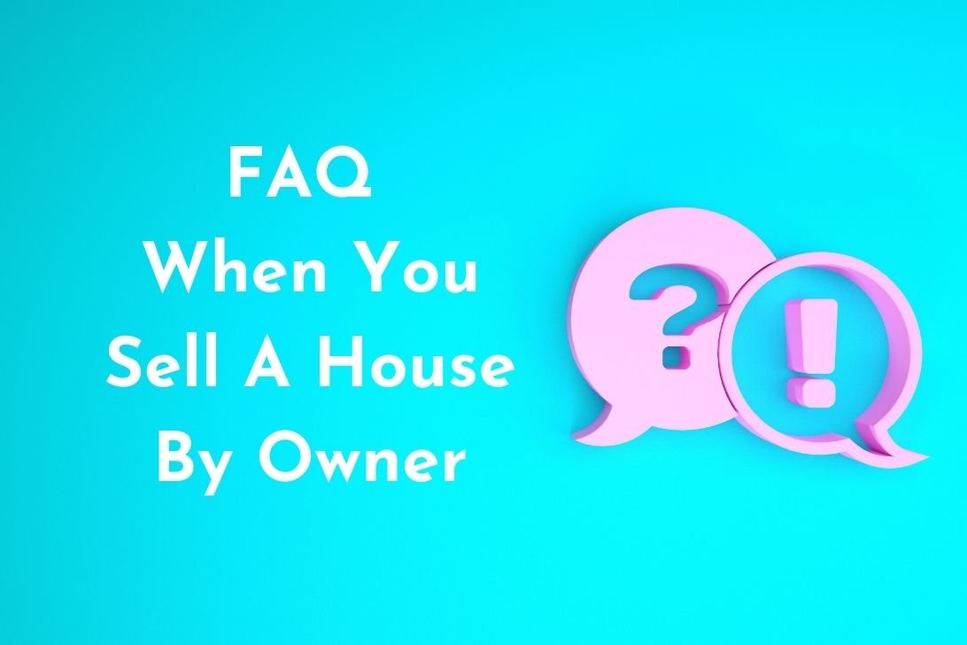 Answer to frequently asked questions when selling a home FSBO