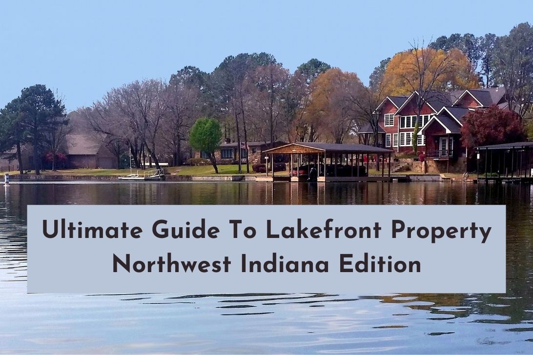 ultimate-guide-to-lakefront-property-northwest-indiana-edition-quadwalls